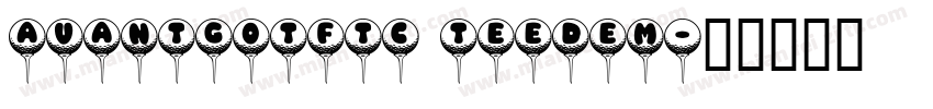AvantGotftc TEEDem字体转换